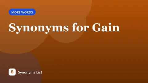 Synonyms for Gain