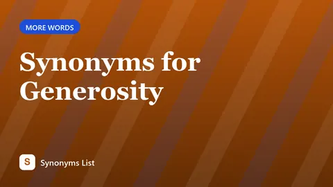 Synonyms for Generosity