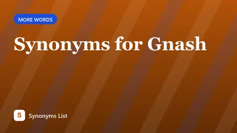 Synonyms for Gnash
