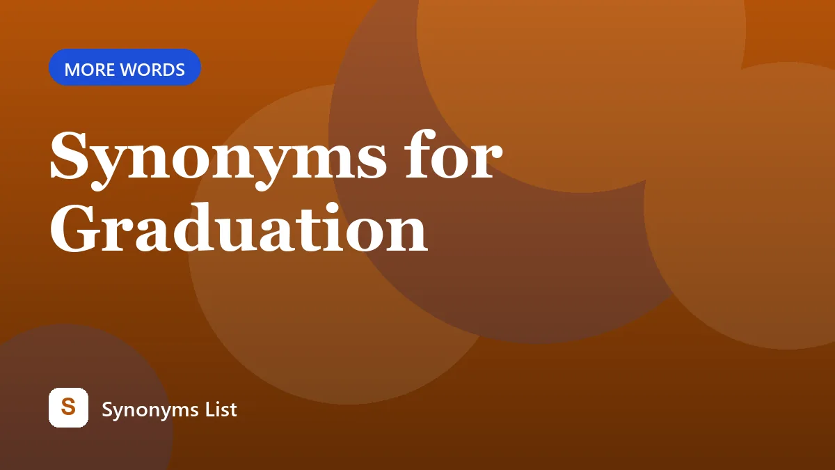 Synonyms for Graduation
