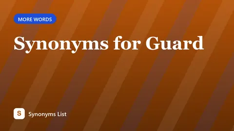 Synonyms for Guard