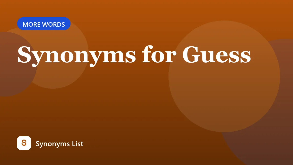 Synonyms for Guess