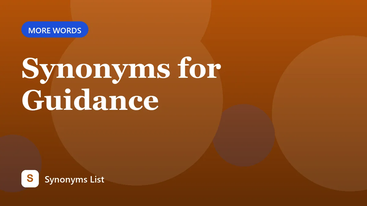 Synonyms for Guidance