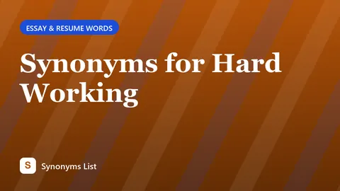 Synonyms for Hard Working