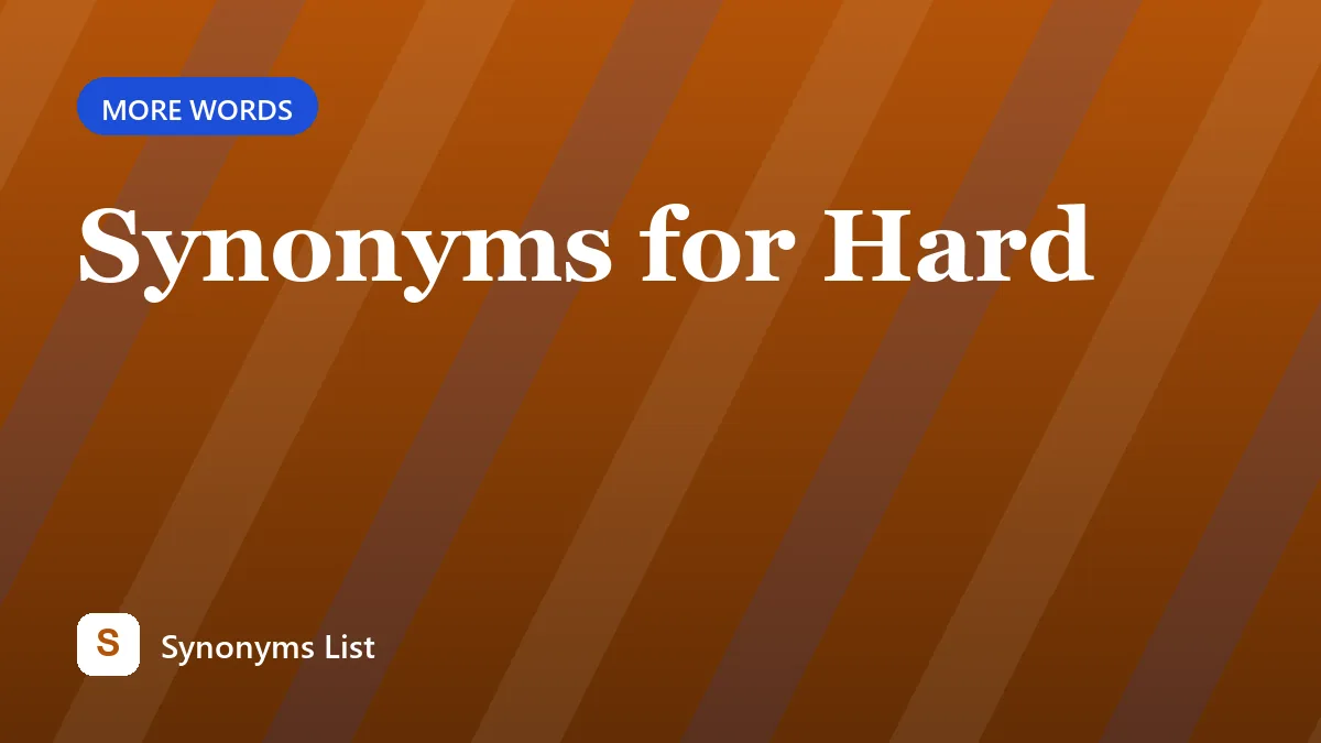 Synonyms for Hard