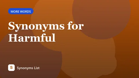 Synonyms for Harmful