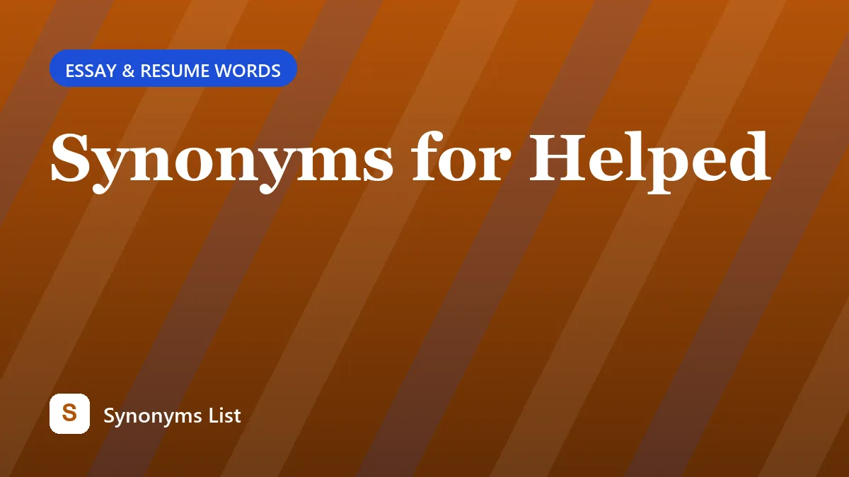 Synonyms for Helped