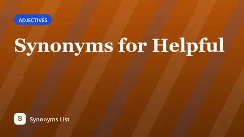 Synonyms for Helpful