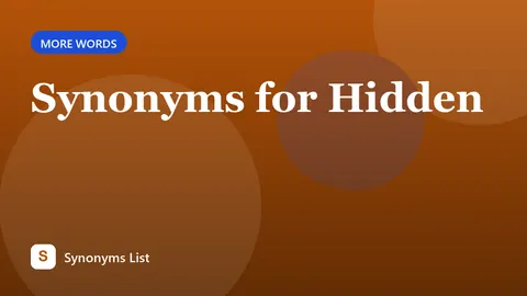 Synonyms for Hidden