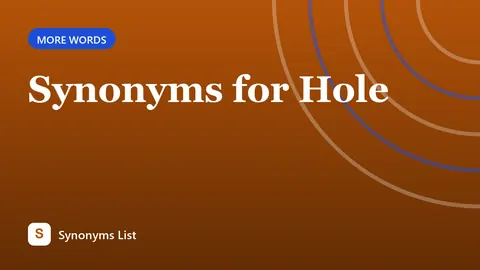 Synonyms for Hole