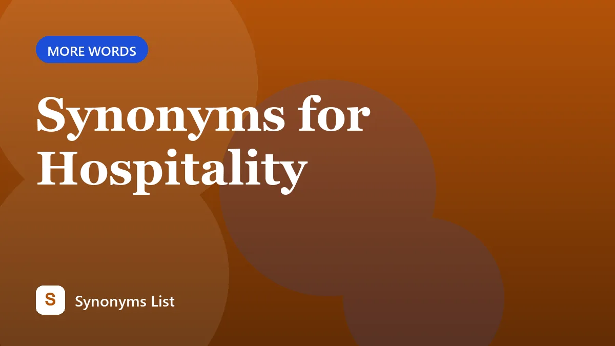 Synonyms for Hospitality