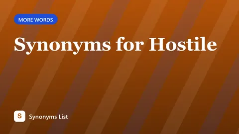 Synonyms for Hostile