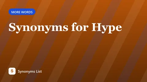 Synonyms for Hype