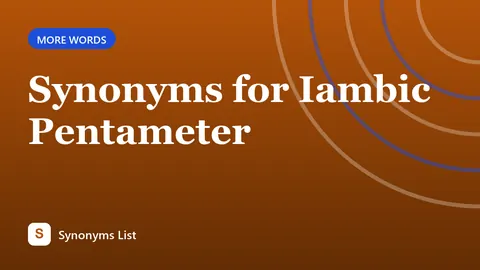 Synonyms for Iambic Pentameter