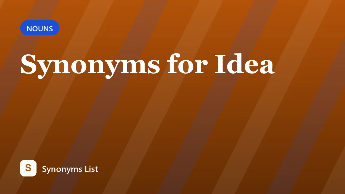 Synonyms for Idea