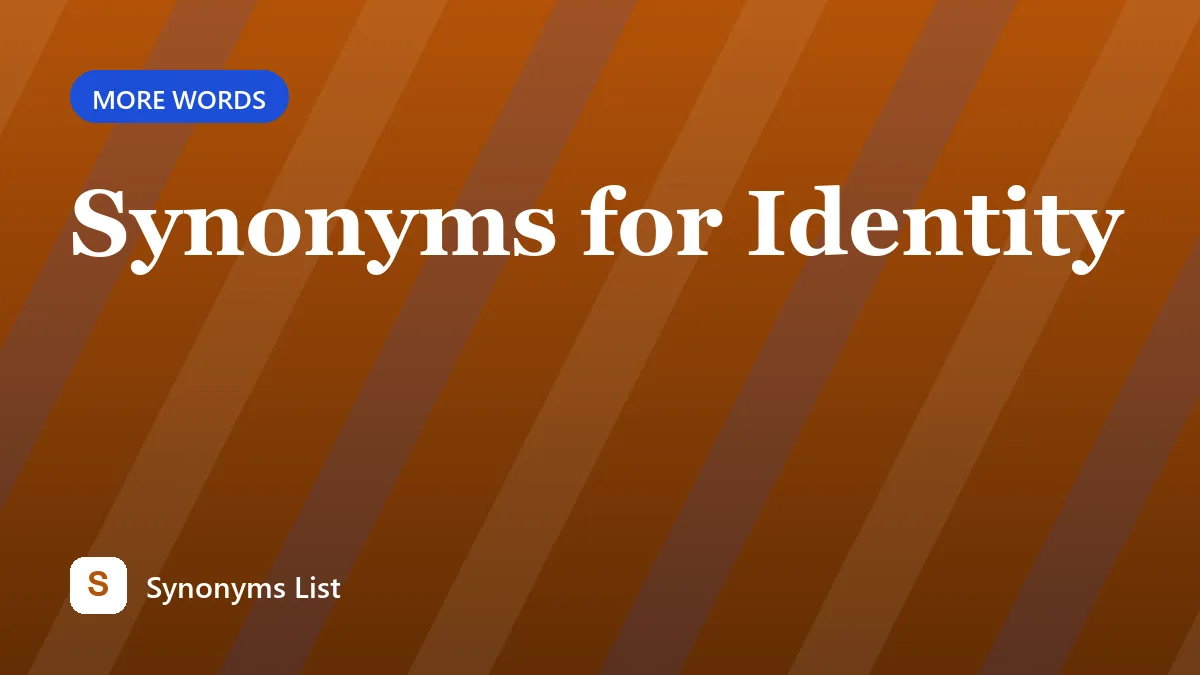 Synonyms for Identity