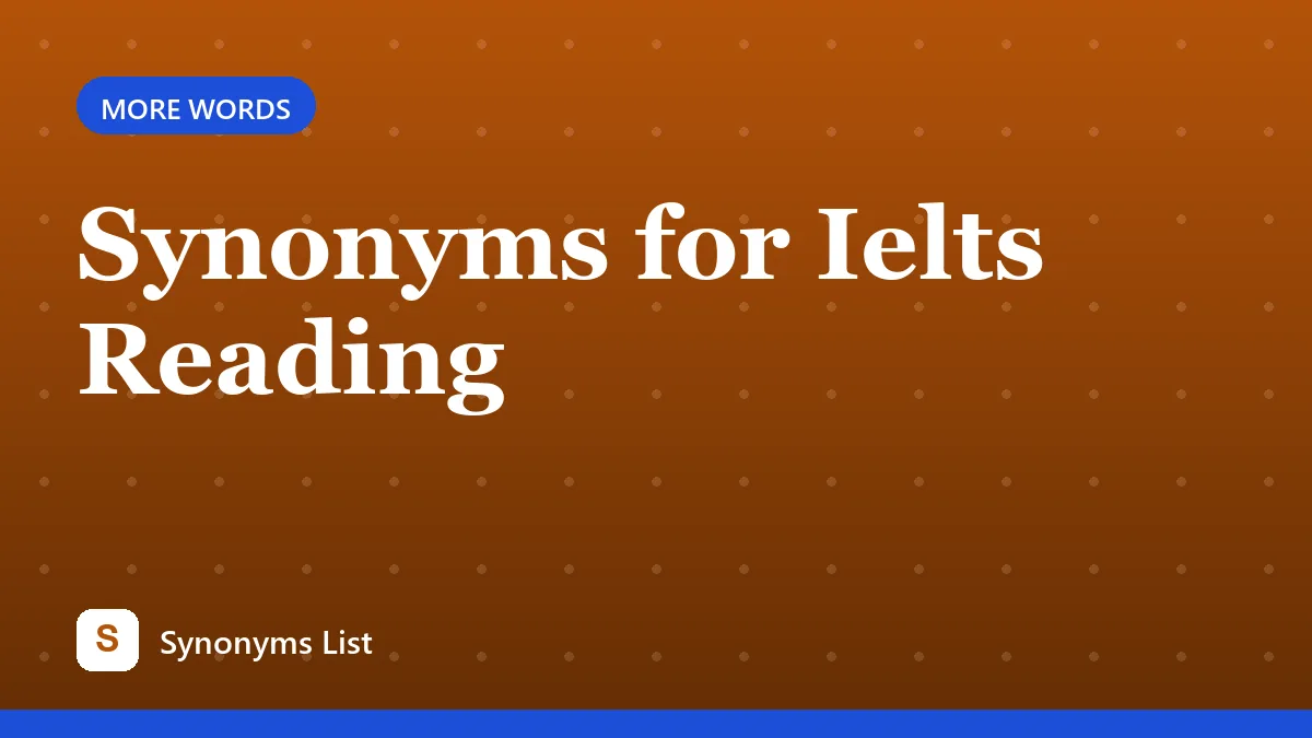 Synonyms for Ielts Reading