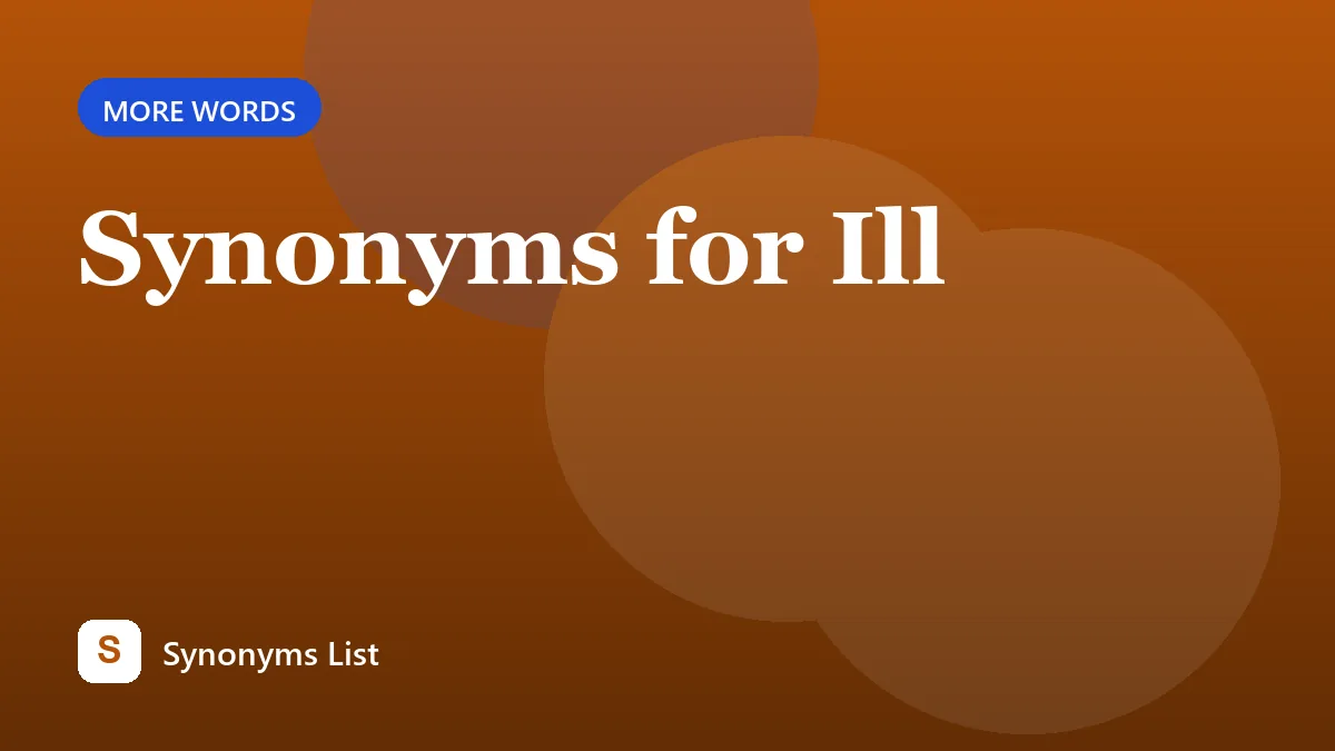 Synonyms for Ill
