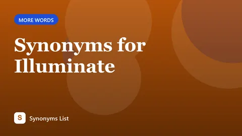 Synonyms for Illuminate