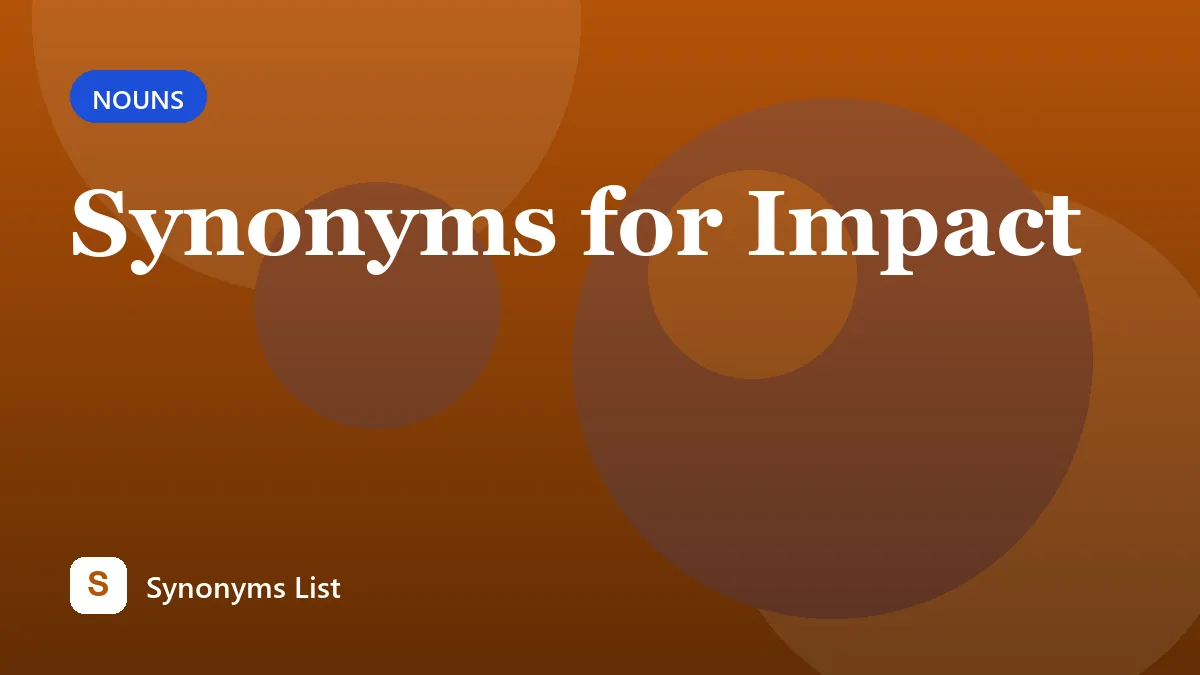 Synonyms for Impact