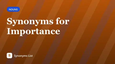 Synonyms for Importance