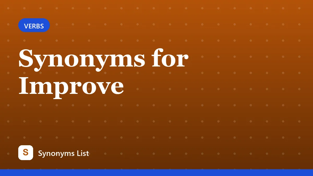 Synonyms for Improve