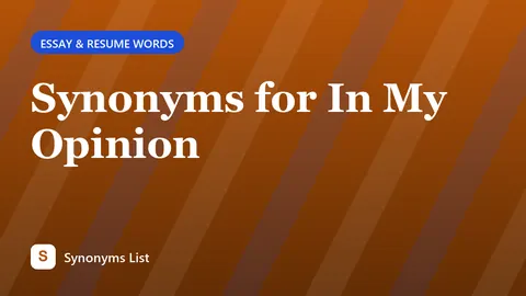 Synonyms for In My Opinion