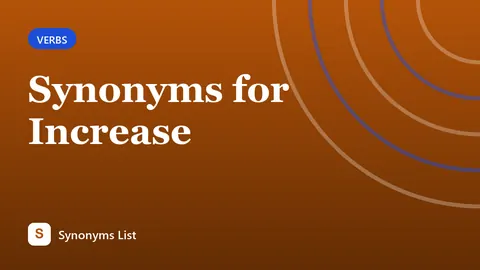 Synonyms for Increase