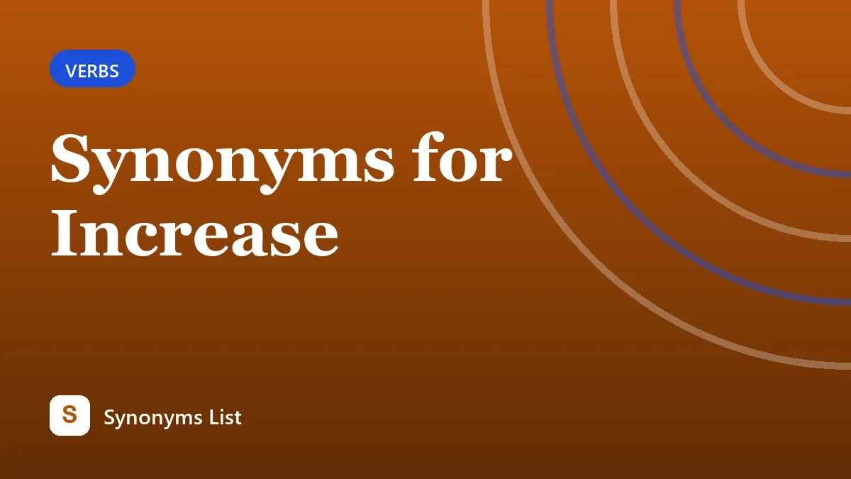 Synonyms for Increase