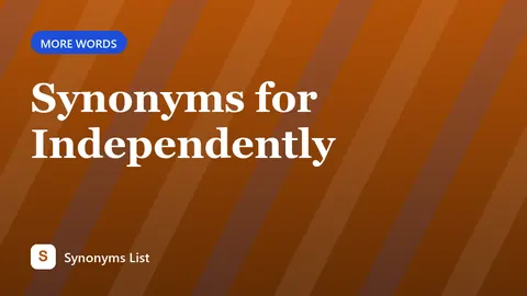 Synonyms for Independently