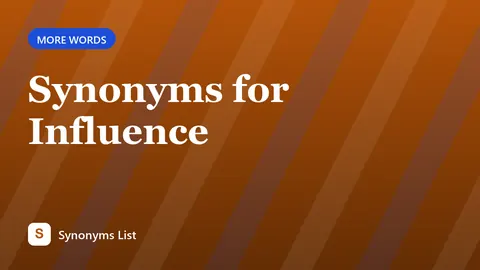 Synonyms for Influence