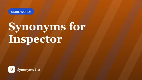 Synonyms for Inspector