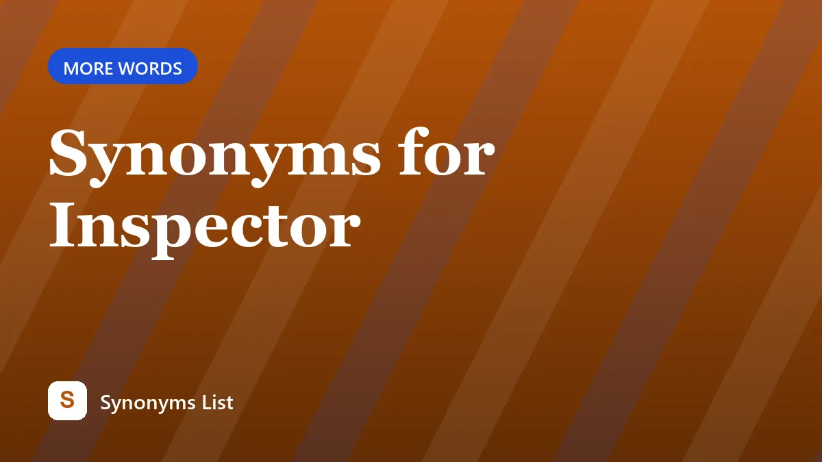 Synonyms for Inspector