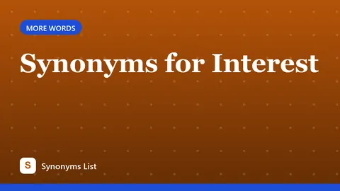 Synonyms for Interest