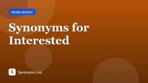 Synonyms for Interested