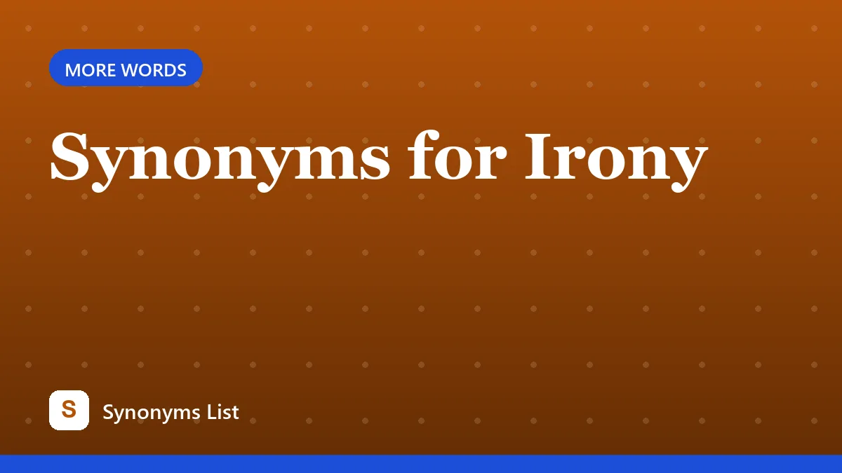 Synonyms for Irony