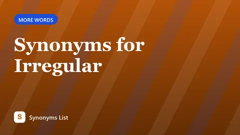 Synonyms for Irregular