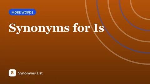 Synonyms for Is
