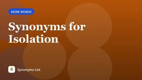 Synonyms for Isolation