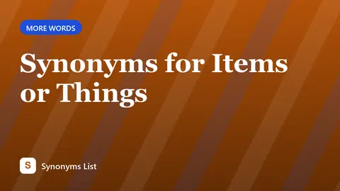 Synonyms for Items or Things