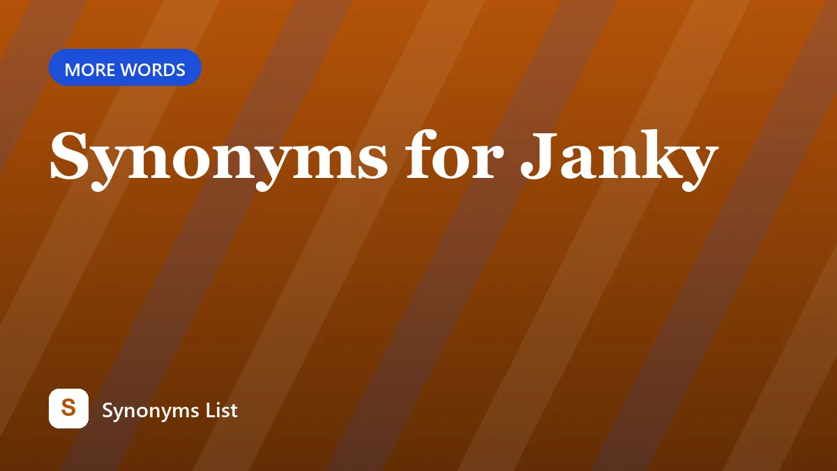 Synonyms for Janky