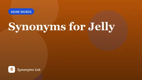 Synonyms for Jelly
