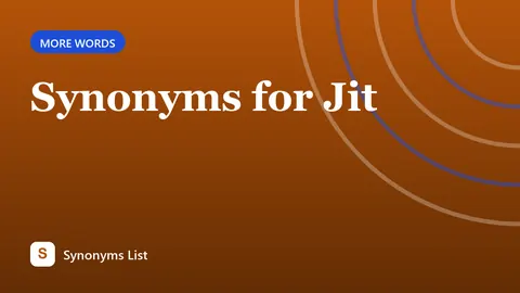 Synonyms for Jit