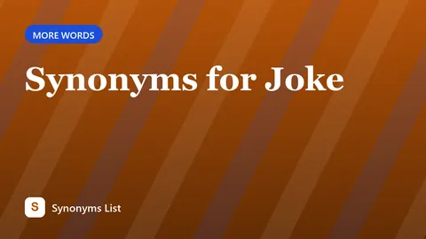 Synonyms for Joke