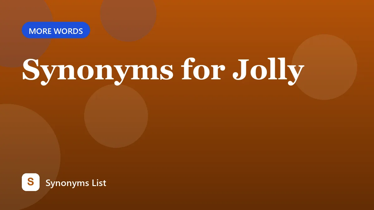 Synonyms for Jolly