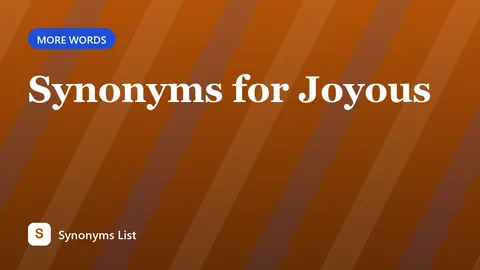 Synonyms for Joyous