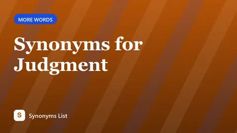 Synonyms for Judgment