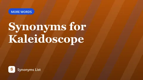 Synonyms for Kaleidoscope
