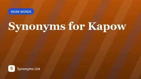 Synonyms for Kapow