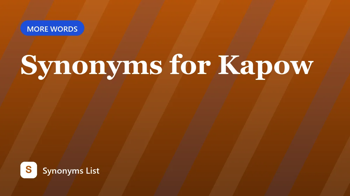 Synonyms for Kapow